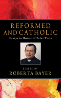 Reformed and Catholic