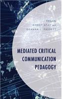 Mediated Critical Communication Pedagogy