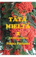 Tätä mieltä 2