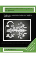 2000 VOLKSWAGEN GOLF TDI Turbocharger Rebuild and Repair Guide: 716216-0001, 716216-5001, 716216-9001, 716216-1, 038253019f