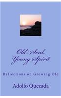 Old Soul, Young Spirit