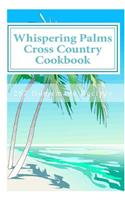 Whispering Palms Cross Country Cookbook