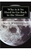 Why is it So Hard to Go Back to the Moon?