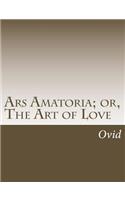 Ars Amatoria; or, The Art of Love