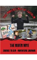 The River Wye: Source to Sea: Adventure Journal