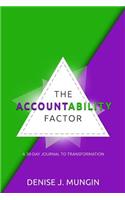 The Accountability Factor: A 30-Day Journal to Transformation