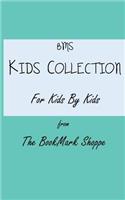 BMS Kids Collection For Kids By Kids