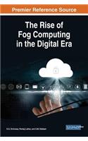 Rise of Fog Computing in the Digital Era