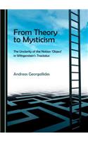 From Theory to Mysticism: The Unclarity of the Notion Â ~Objectâ (Tm) in Wittgensteinâ (Tm)S Tractatus
