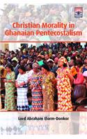 Christian Morality in Ghanaian Pentecostalism