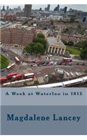 A Week at Waterloo in 1815