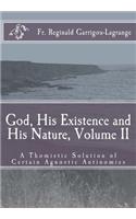 God, His Existence and His Nature; A Thomistic Solution, Volume II