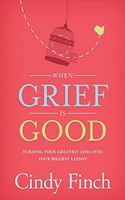 When Grief Is Good