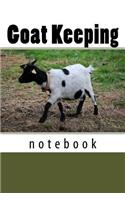 Goat Keeping: 150 page lined notebook