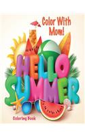 Color With Mom! Hello Summer Coloring Book