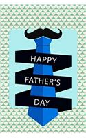 Happy Fathers Day: Father’s Day Notebook Professionally Designed, Work Book, Planner, Diary,100 Pages: 2