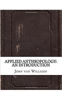 Applied Anthropology: An Introduction