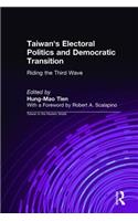 Taiwan's Electoral Politics and Democratic Transition: Riding the Third Wave