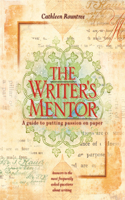 The Writer's Mentor: A Guide to Putting Passion on Paper