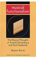 Musical Functionalism: A Study on the Musical Thoughts of Arnold Schoenberg and Paul Hindemith