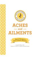 The Little Book of Home Remedies, Aches and Ailments: Natural Recipes to Ease Common Ailments