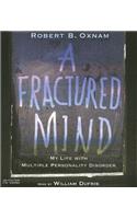 A Fractured Mind: My Life with Multiple Personality Disorder