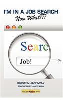 I'm in a Job Search--Now What???: Using LinkedIn, Facebook, and Twitter as Part of Your Job Search Strategy
