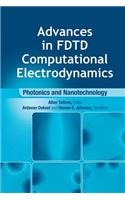 Advances in FDTD Computational Electrodynamics: Photonics and Nanotechnology
