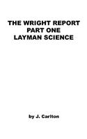 Wright Report Part One Layman Science