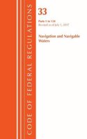 Code of Federal Regulations, Title 33 Navigation and Navigable Waters 1-124, Revised as of July 1, 2017: (Code of Federal Regulations, Title 33 Navigation and Navigable Waters)