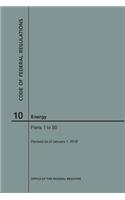 Code of Federal Regulations Title 10, Energy, Parts 1-50, 2018