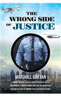 The Wrong Side of Justice