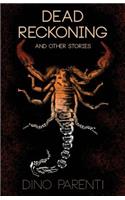 Dead Reckoning: and Other Stories