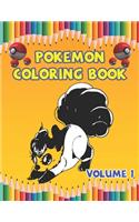 Pokemon Coloring Book Volume 1: This Activity Book Will Be ... Preschoolers, Kids 3-8, 6-8, 8-12 ages.