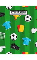 Soccer Appointment Book: Undated Hourly Appointment Book - Weekly 7AM - 10PM with 15 Minute Intervals - Large 8.5 x 11