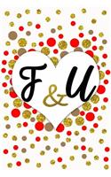 F and U Personalized Monogrammed notebook journal gift with Two Initials for Couples and lovers on valentine's day, wedding anniversary and special occasions with beautiful golden glitter red and confetti cover