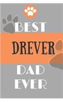 Best Drever Dad Ever