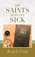 Saints Also Get Sick