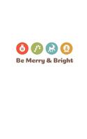 Be Merry & Bright