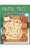 Animal Mazes For Toddlers: Learning Activities, Games, Puzzles, Problem-Solving, and More..Improve motor control and Build Confidence! (Toddlers Activity Book)