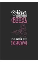 Never Underestimate A Girl With A Flute