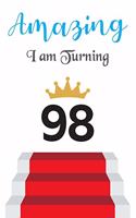Amazing!!!! I am Turning 98