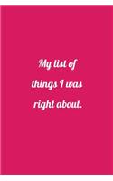 My list of things I was right about