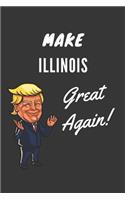 Make Illinois Great Again Notebook