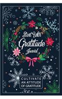 Start With Gratitude / Cultivate An Attitude Of Gratitude