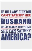 If Hillary Can't Satisfy Her Hasband