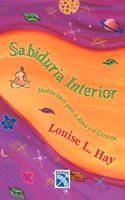 Sabiduria Interior / Inner Wisdom: Meditaciones Para El Alma y El Corazon / Meditations for the Heart and Soul