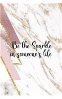 Be The Sparkle In Someone's Life