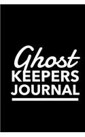 Ghost Keepers Journal: Funny Blank Lined Journal 120 Pages 6 x 9 Inches