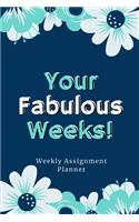 Your Fabulous Weeks!